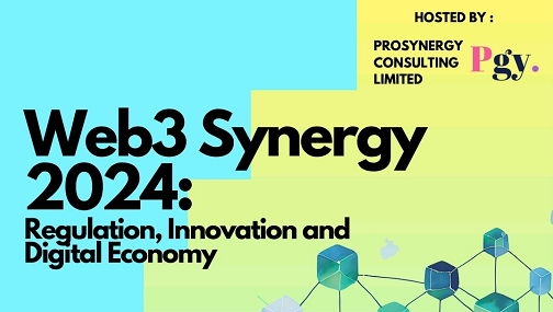 web3 |  Web3 Synergy 2024: Regulation, Innovation and Digital Economy(2024.10.22)